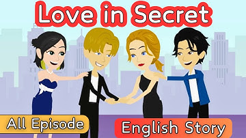 Love in Secret - full Episode | English Speaking Practice | English Story | Animated Stories