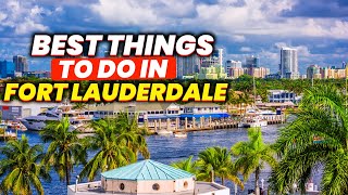 Things to do in fort Lauderdale.