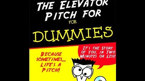 The Elevator Pitch for Dummies