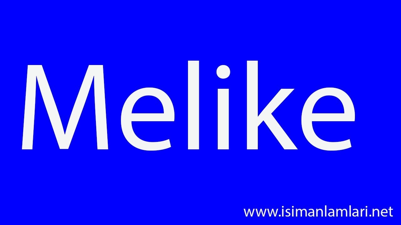 Melike Isminin Anlami Youtube