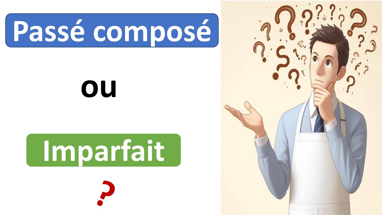 Passé composé ou Imparfait en français