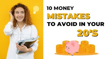 10 Money Mistakes to Avoid in Your 20s
