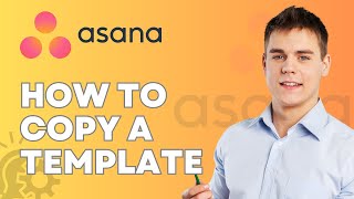 How to Copy a Template in Asana | 2026 FULL GUIDE Net Worth