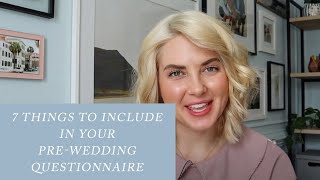 7 Things to Add to Your Pre-Wedding Questionnaire | TIPS for Wedding Photographer