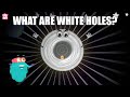 The Cosmic Dance of Black Holes and White Holes: Unraveling the Mysteries of the Universe