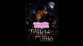 [Doblado]La traición que nos unió Colección completa #youtubeshorts #Shors #ShortMax