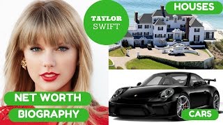 Taylor Swift Net worth Income House Cars Family Pets 2018