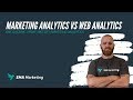 Marketing Analytics vs Web Analytics