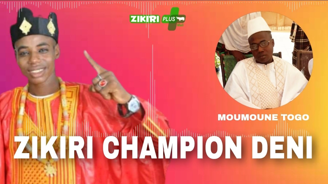 ZIKIRI CHAMPION DENI HAMIDOU IGUILA  - MOUMOUNE TOGO