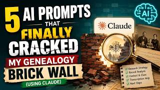 5 AI Prompts That Finally Cracked My Genealogy Brick Wall (Using Claude)