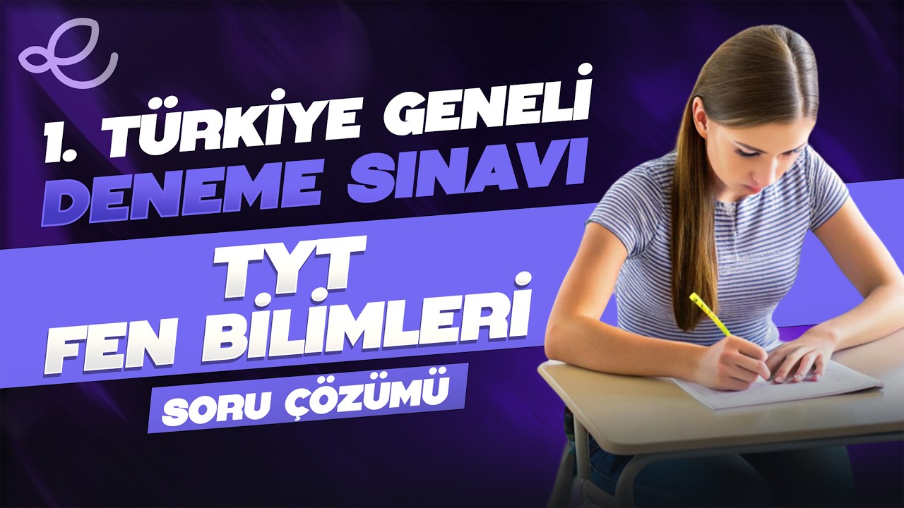 2025-2026 1. Türkiye Geneli Deneme Sınavı TYT Fen Bilimleri Video Çözümlü Cevap Anahtarı