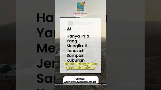 [SHORT] Hanya Pria Yang Mengikuti Jenazah Sampai Kuburan - Ust Badru Salam, Lc