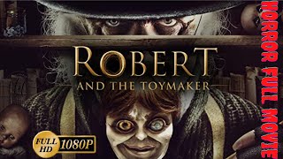 Robert And The Toymaker  New Hollywood Horror Movies In English  Superhit Action English Movies screenshot 4