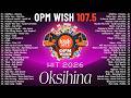 Best Of Wish 107.5 Songs Playlist : Oksihina - Dionela, Museo - Eliza maturan, Palagi, Dilaw