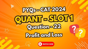 CAT 2024 Slot 1 Quant PYQ | Q22, Profit and Loss | Previous Year Questions | TIME 4 CAT