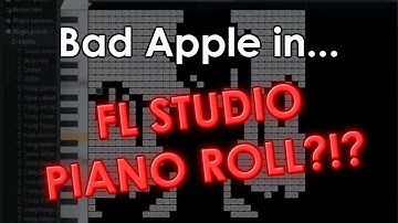 Bad Apple In FL Studio