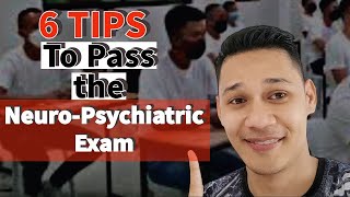 6 TIPS on how to PASS the NEURO-PSYCHIATRIC Exam