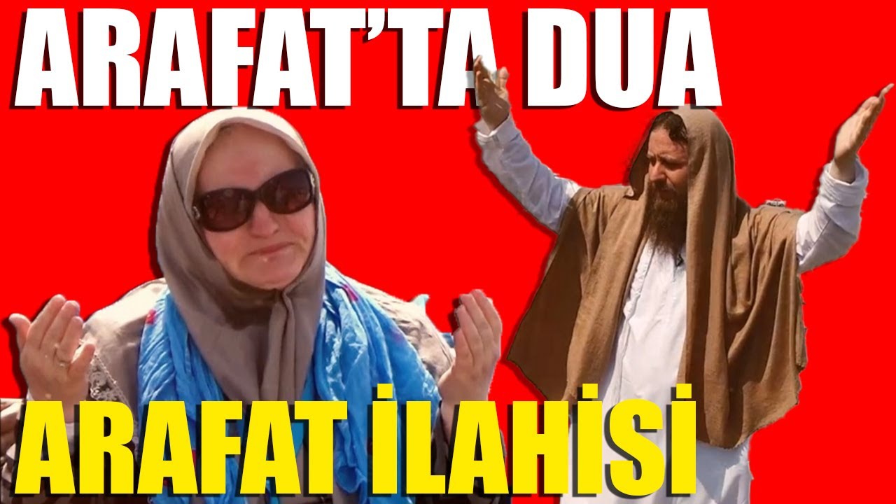 ARAFAT'TA YÜREK YAKAN DUA ve ABDURRAHMAN ÖNÜL DEN  ARAFAT İLAHİSİ