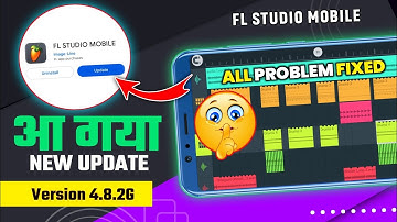 Fl Studio Mobile New Update 4.8.2G || All Problem Solution? || Fl Studio Mobile New Updete