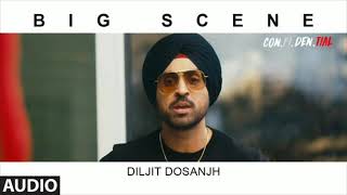 Big Scene Full Song Diljit Dosanjh Confidential Punjabi Songs 2018