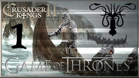 Crusader Kings II Game of Thrones: Rebellious Greyjoys #1 - First rebellion