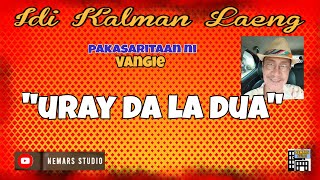 Idi Kalman Laeng | Dear Manong Nemy | ILOCANO DRAMA | Story of Vangie | 'URAY DA LA DUA'