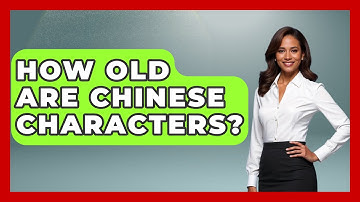 How Old Are Chinese Characters? - China Cultural Expedition
