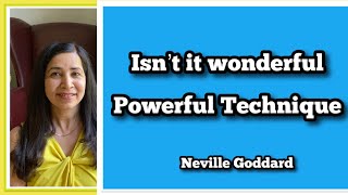 Neville Goddard// Powerful Manifestation Technique- Isn’t it wonderful !