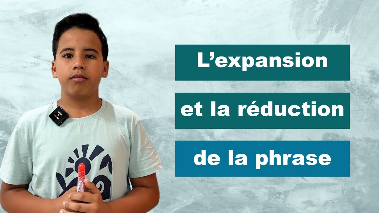 L'expansion et la réduction de la phrase
