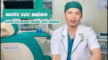 Bạn Đã Dùng Nước Súc Miệng Đúng Cách Chưa | Nha Khoa Hina