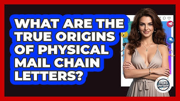 What Are The True Origins Of Physical Mail Chain Letters? - Trend Unwrapper