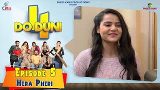 Do Duni Chaar(Hera Pheri) | Episode - 5 | Sanju Yadav | Smeep Kang | Latest Web Series