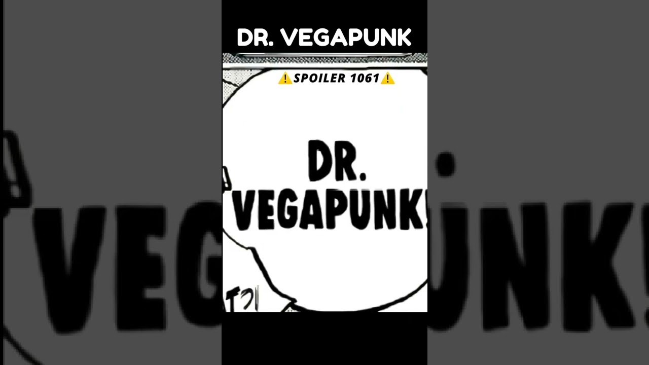 Dr. Vegapunk face reveal,  ch: 1061 