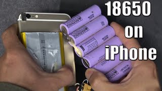 Upgrade iPhone with 18650 batteries