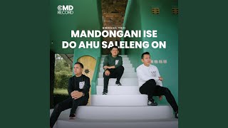 Mandongani Ise Do Ahu Salelengon