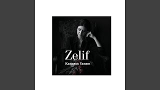 Kanasın Yaram - Zelif