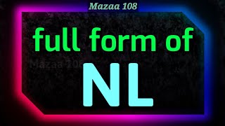 full form of NL | NL stands for | NL Means | NL full form | NL | state name full form | #Mazaa108
