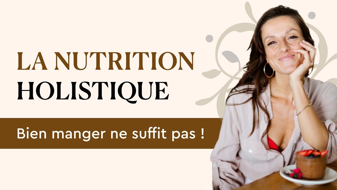 Les secrets de la nutrition holistique pour une santé optimale ! [2024]
