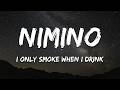 nimino - I Only Smoke When I Drink [Claptone Remix] (Lyrics)