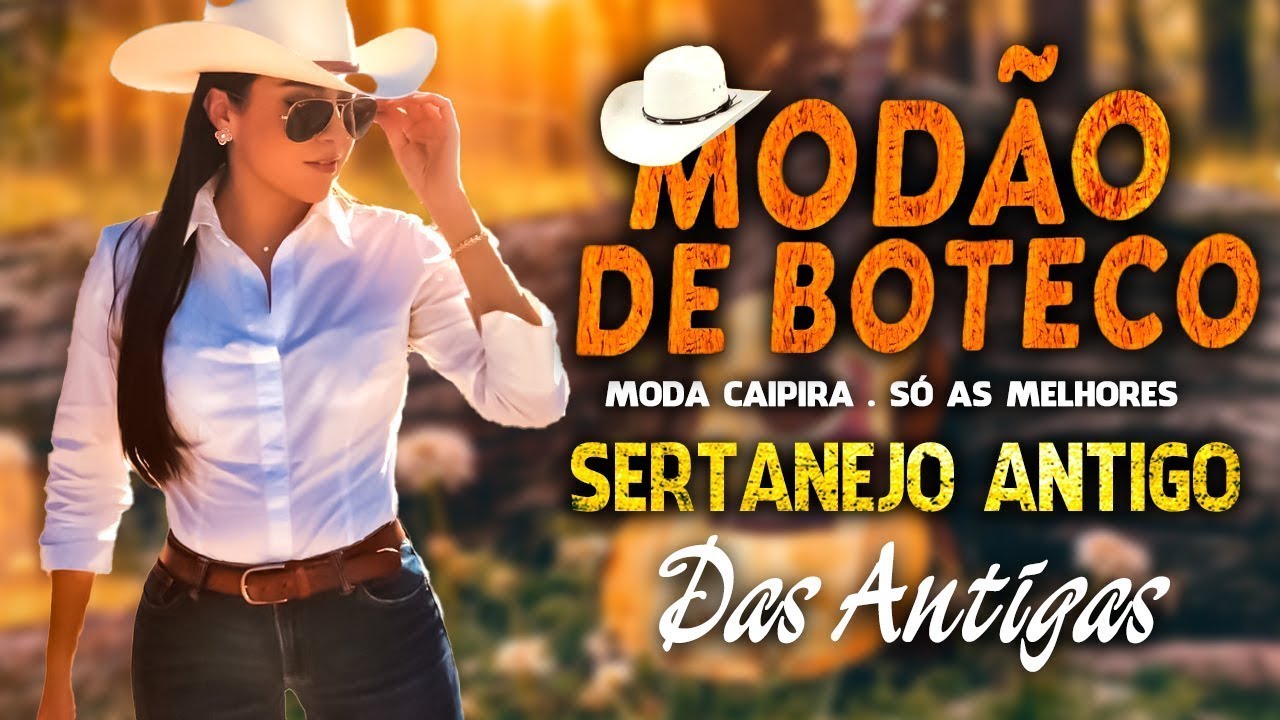 MODÃO DAS ANTIGAS - AS MELHORES | SERTANEJO RAIZ | MODA DE VIOLA