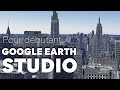 Comment utiliser google earth studio  fonctionnalits de base tutoriel rapide et facile