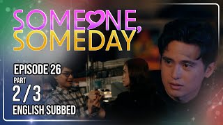 Someone, Someday | Episode 26 (2/3) | August 31, 2026 | (w/ English Subs) screenshot 2