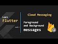 24- Cloud Messaging - Foreground and Background messages