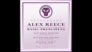 Alex Reece - Basic Principles (Wax Doctor Rollout) (2020 Remaster)