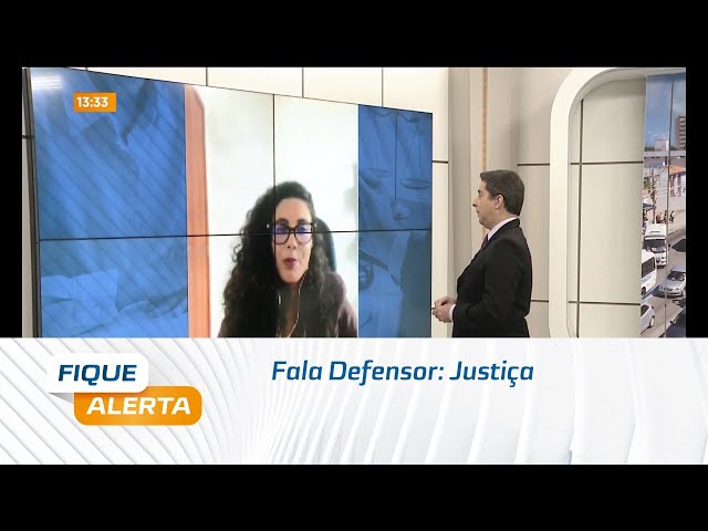 Fala Defensor: Justiça