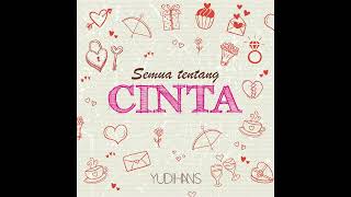 Download Lagu Semua Tentang Cinta ~ Yudihans (Official Audio) MP3 Download Lagu Semua Tentang Cinta ~ Yudihans (Official Audio) MP3