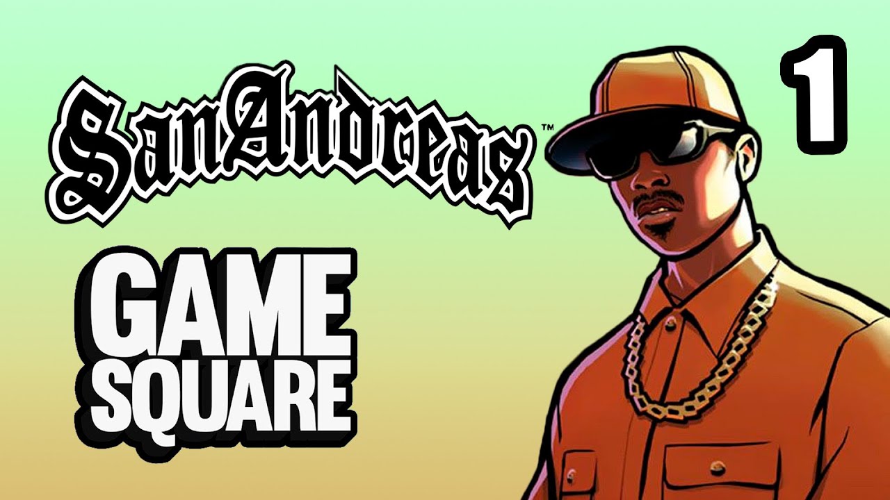 GTA San Andreas: Volvimos - PARTE 1 - GameSquare