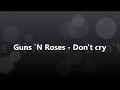 Guns N` Roses - Don't Cry [가사/해석/발음][만조]