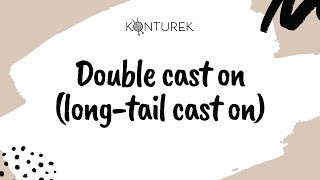 Double Cast On (long-tail cast on) for knitting beginners