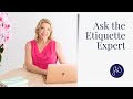 Ask the Etiquette Expert featuring Jacqueline Whitmore